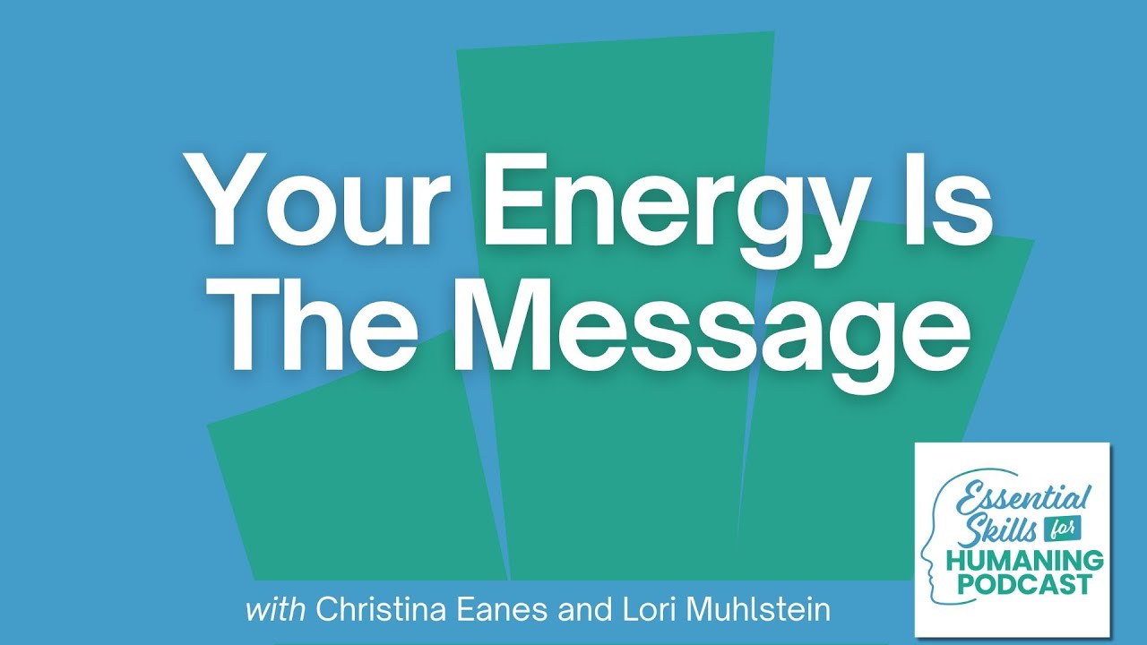 Your Energy is the Message