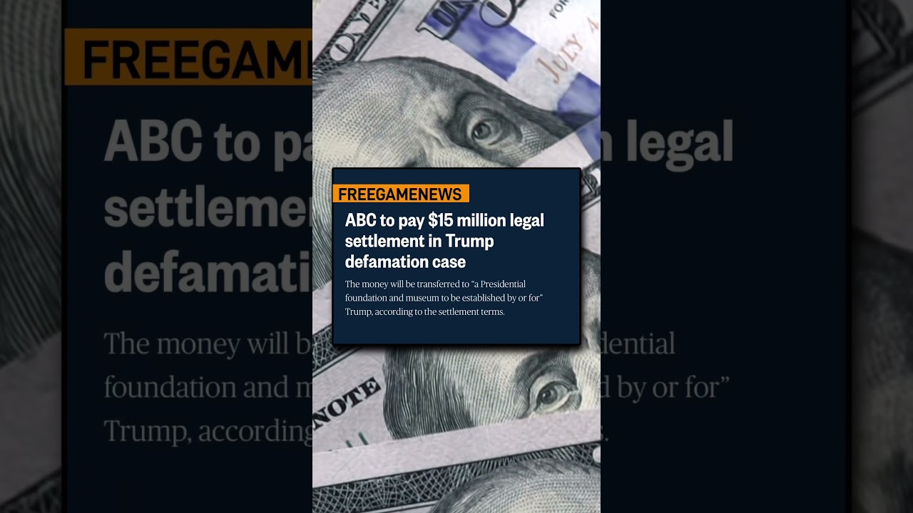 ABC to pay $15 million legal settlement in Trump defamation case #FREEGAMENEWS