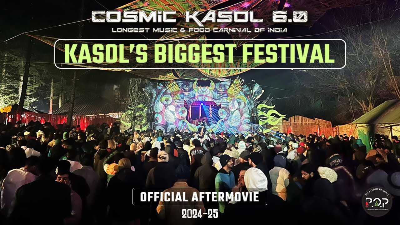 KASOL'S BIGGEST NEW YEAR & CHRISTMAS FESTIVAL - COSMIC KASOL 6.0 - BY PIRATES OF PARVATI (POP)