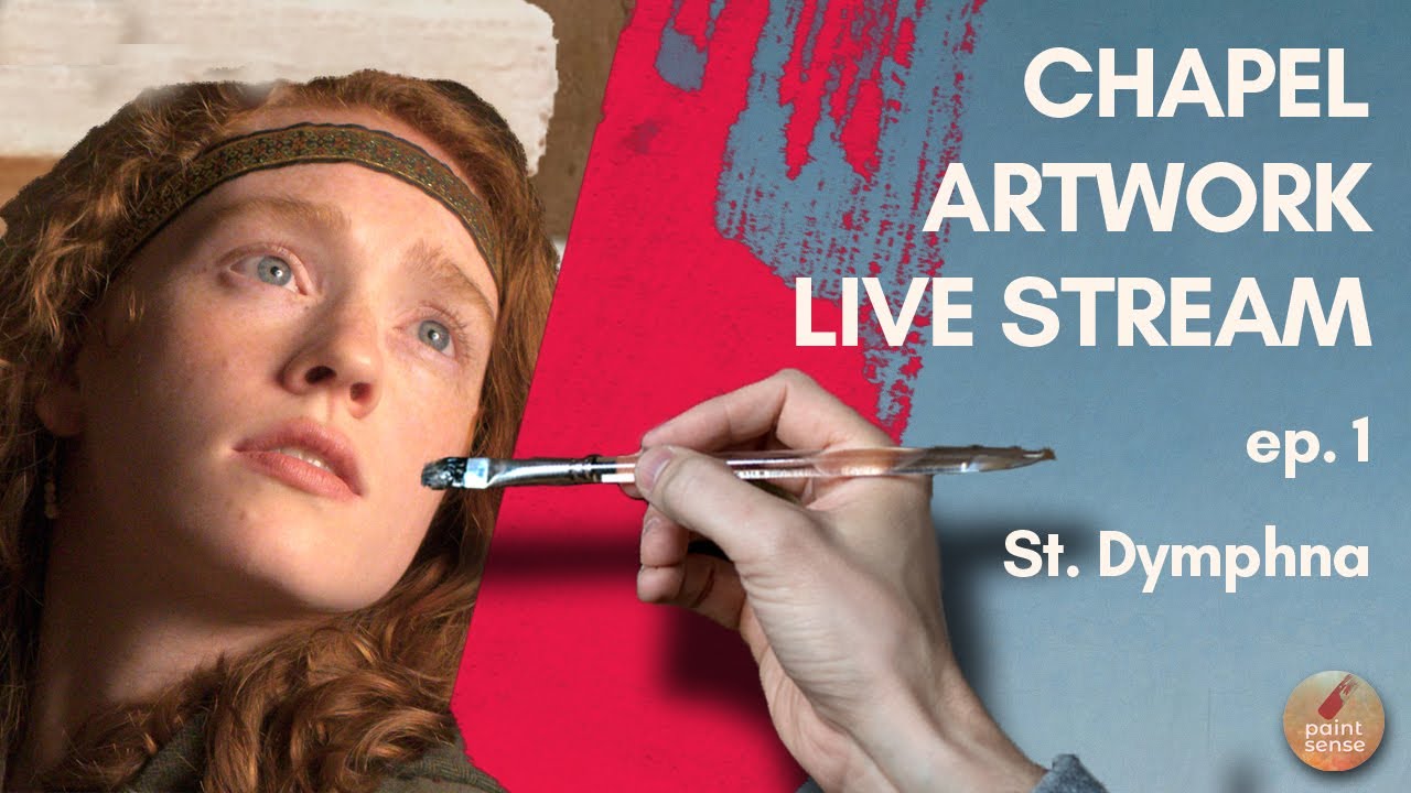 Chapel Artwork Live Stream - Ep. 1 - St. Dymphna