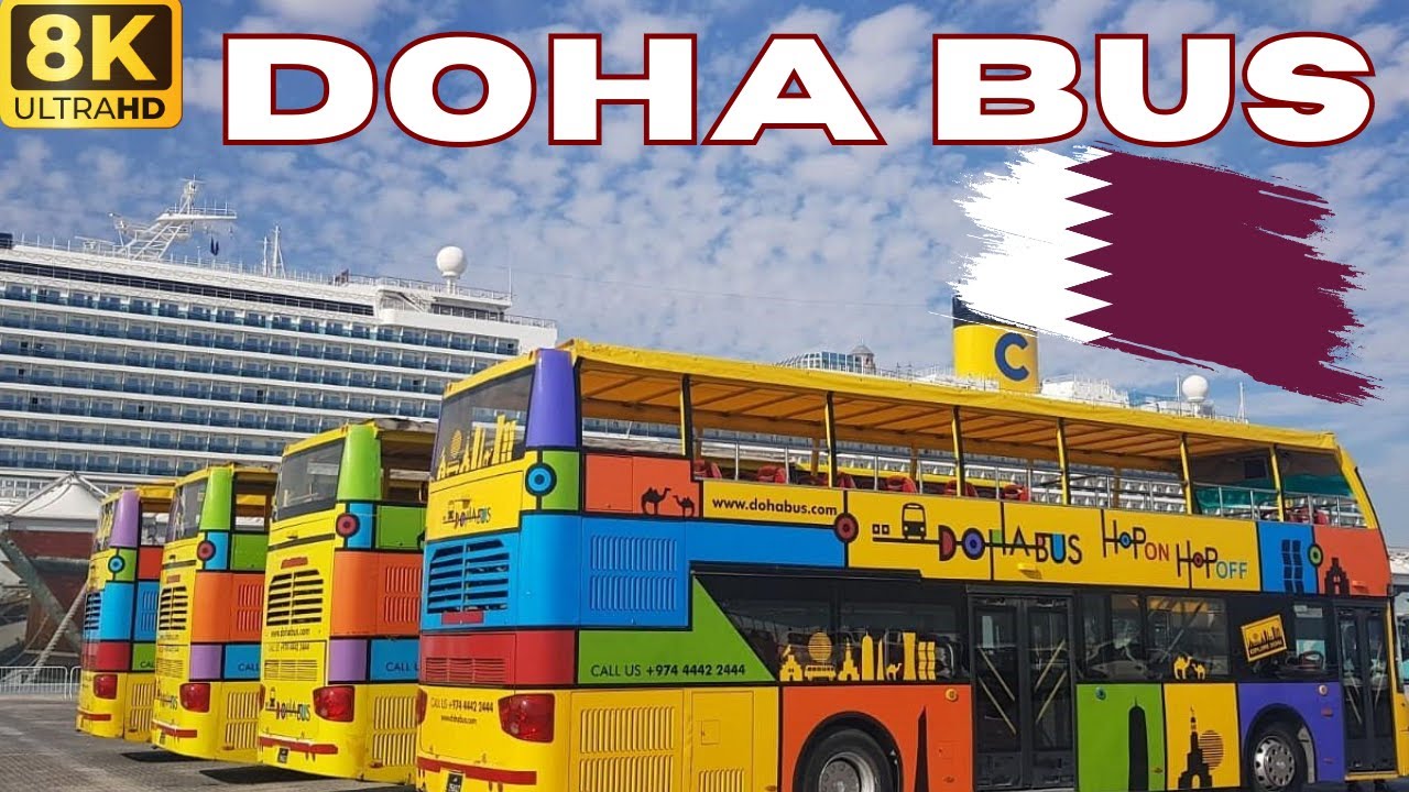 【8K】Doha: Qatar - Doha Bus City Tour - Cruise Port - Katara Cultural Village