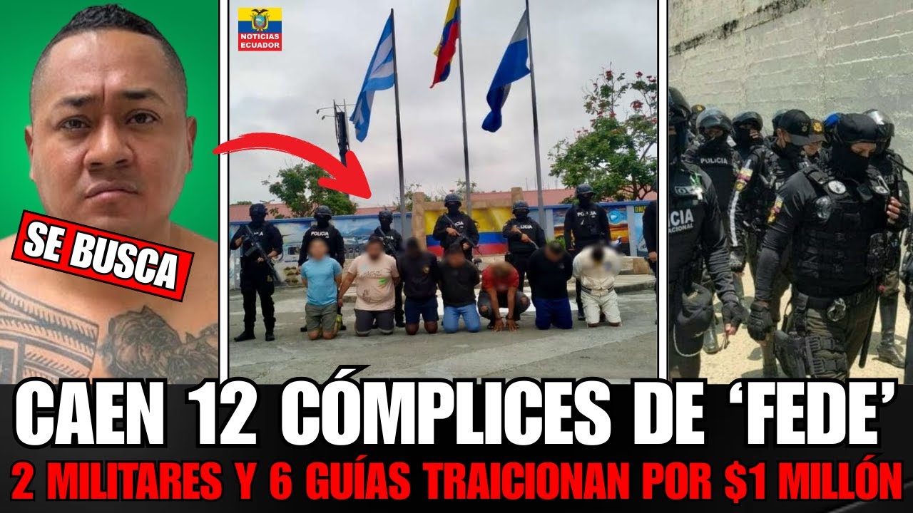 CAEN 12 CÓMPLICES de fuga de 'FEDE': 2 militares y 6 guías traicionan por $1 millón