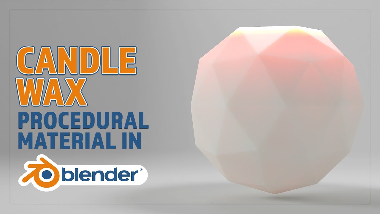 CREATE A PROCEDURAL CANDLE WAX MATERIAL FOR BLENDER