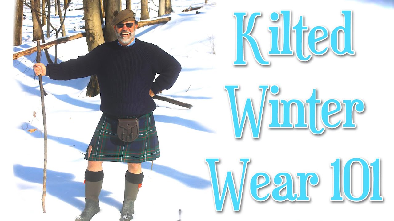 Kilt Winter Wear  101 -A Refresher on Jackets and Layers that Work with the Kilt