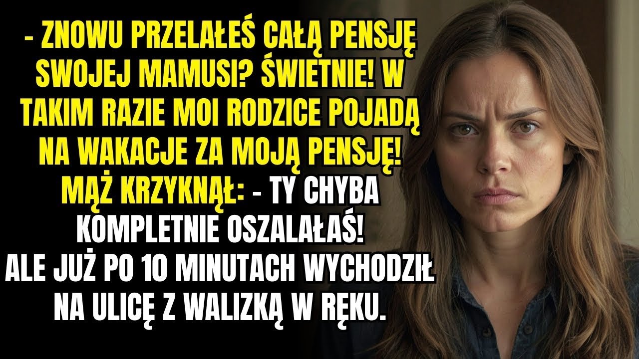 „Znowu przelałeś całą pensję swojej mamusi  Brawo! W takim razie moi rodzice pojadą na wakacje za
