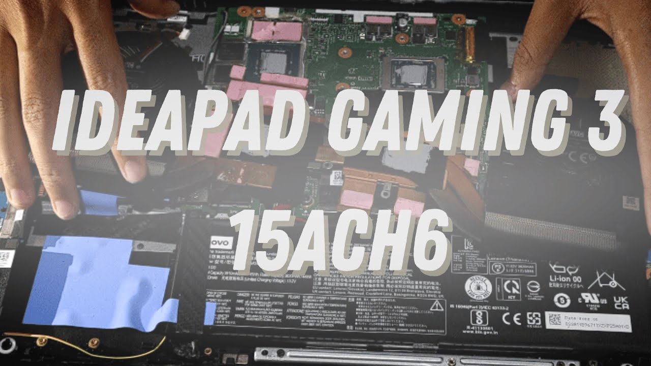 Teardown & Thermal Paste - Ideapad Gaming 3 2022 | 15ACH6