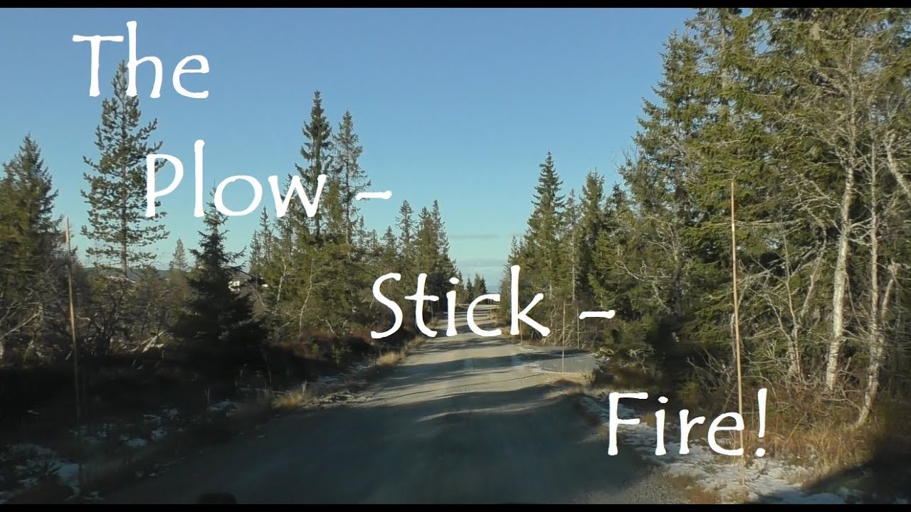 Plowstick fire - a different fire saw