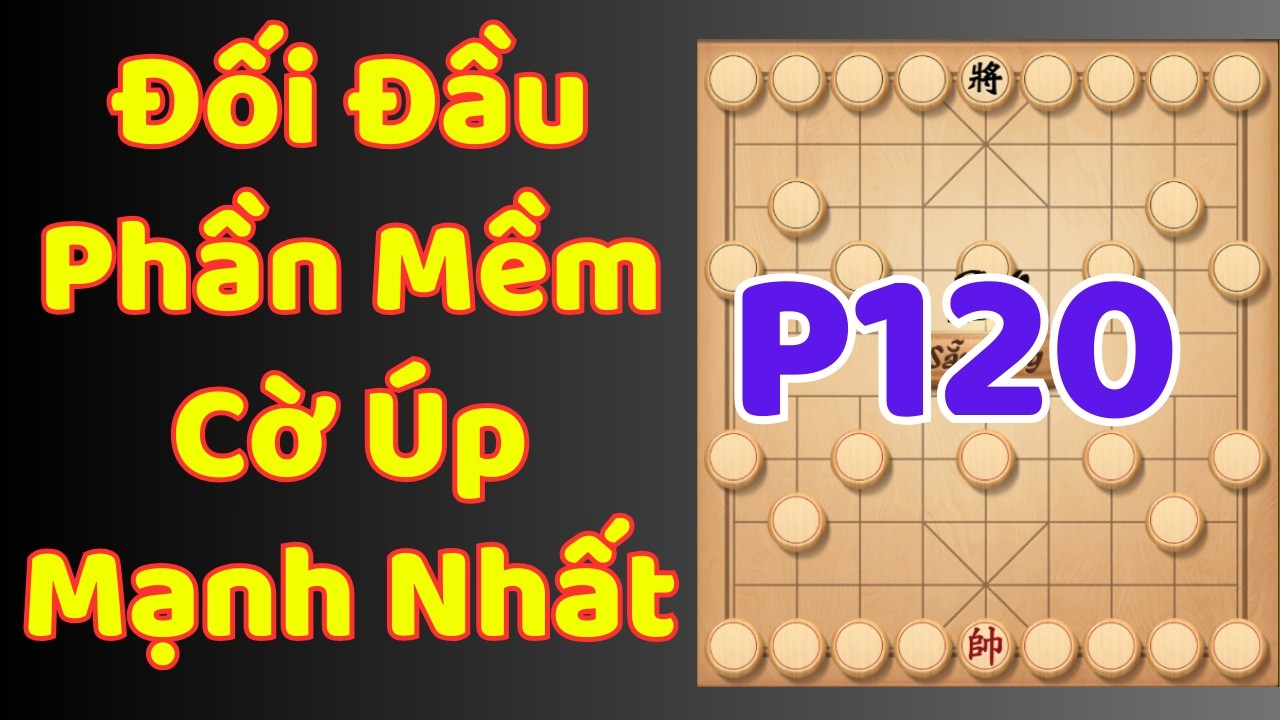 [Cờ Úp] Đối Đầu Với Phần Mềm Cờ Úp Mạnh Nhất Thế Giới P120