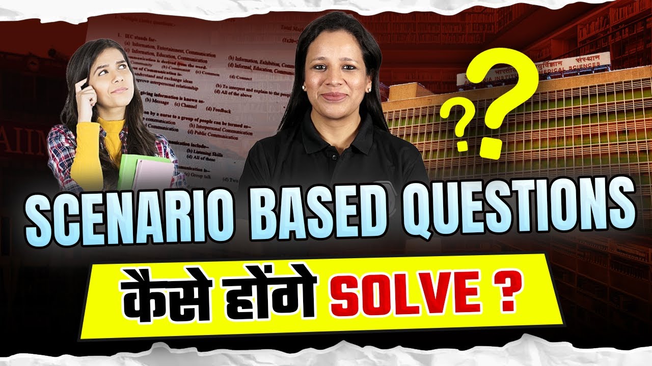 How to Solve Scenario Based Questions | AIIMS NORCET 6
