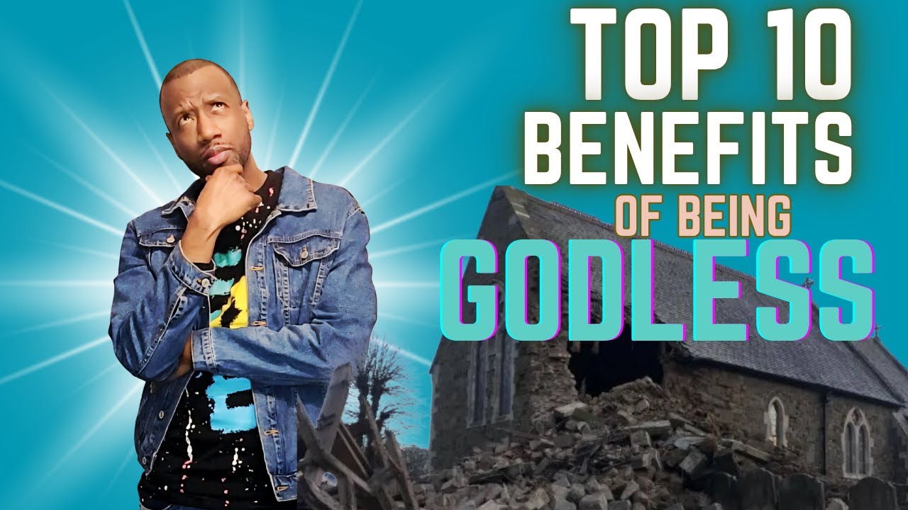 Why It's Good to be Godless