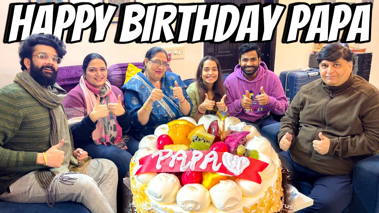 Happy Birthday Papa Paaji !! Family Celebration
