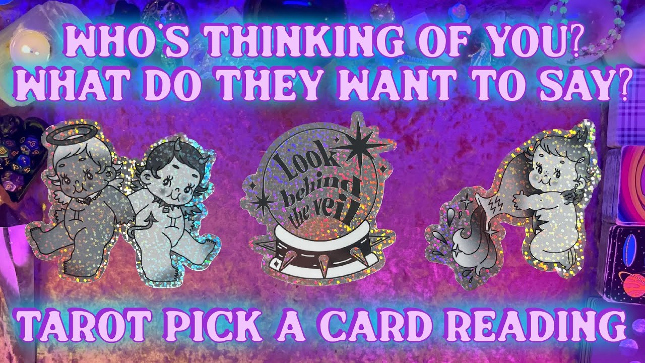 💭Who's Thinking Of You? What Do They Want To Say?💭 Tarot Pick a Card Love Reading