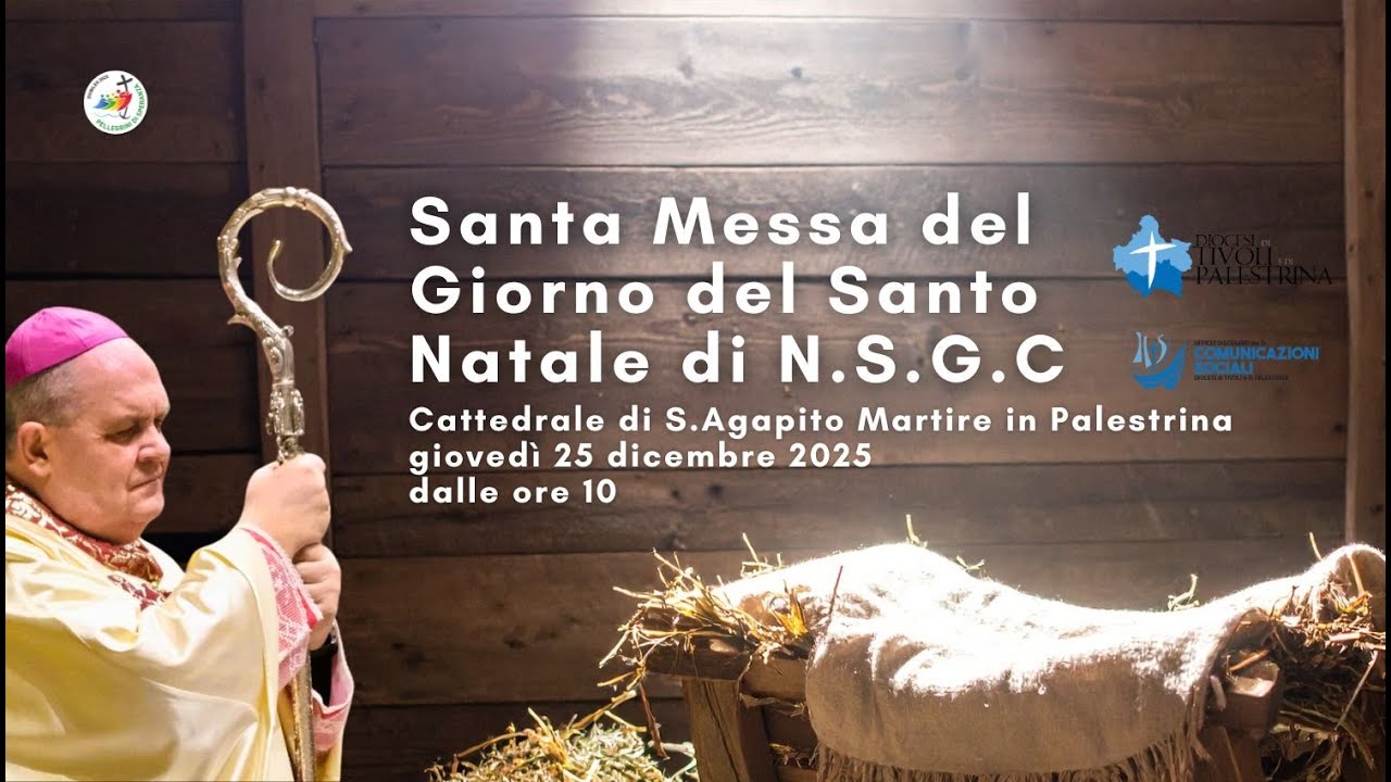 Santa Messa del giorno di Natale 2025 - Diocesi di Tivoli e di Palestrina