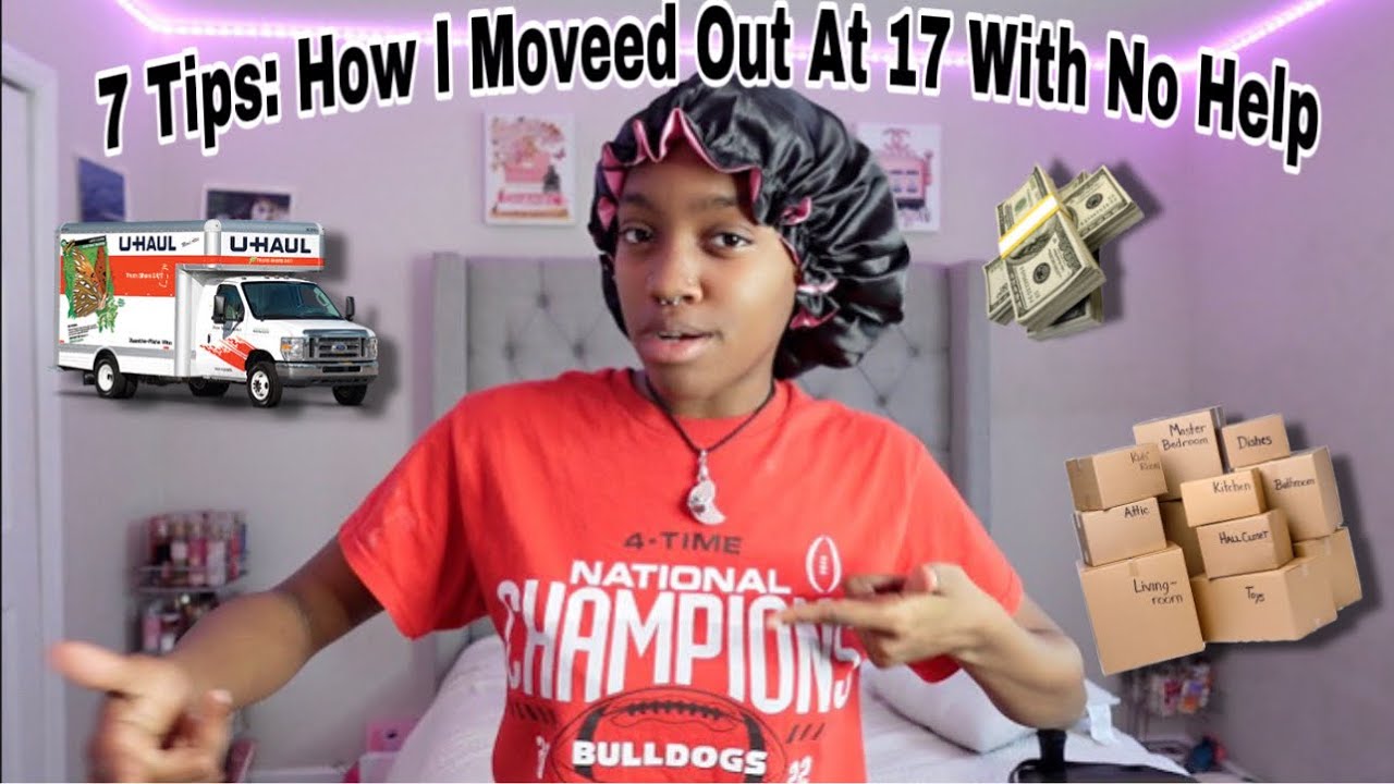 7 Tips how I Moved Out At 17 With No Help.