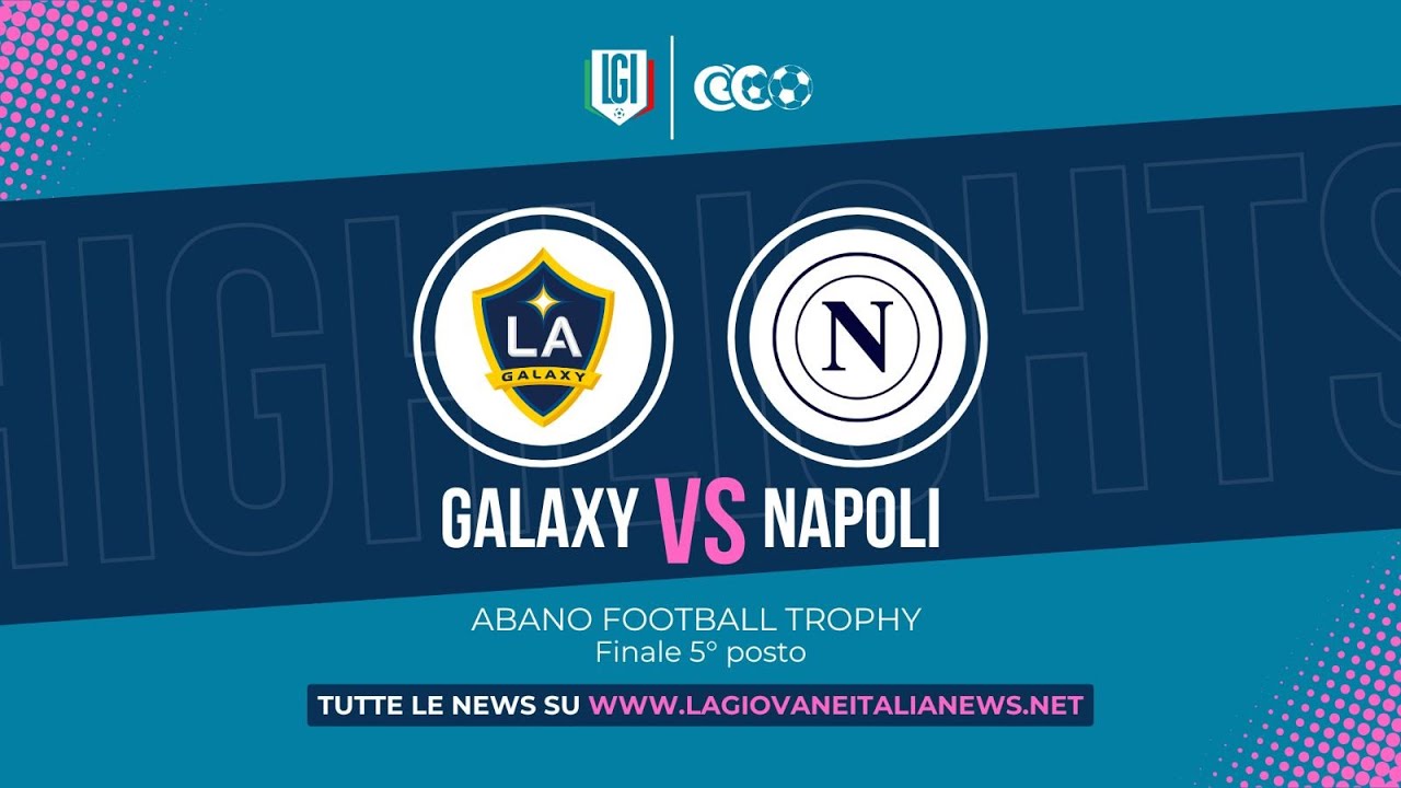 Highlights LA Galaxy-Napoli U14, Finale 5° posto - Torneo Abano Terme 2024/2025