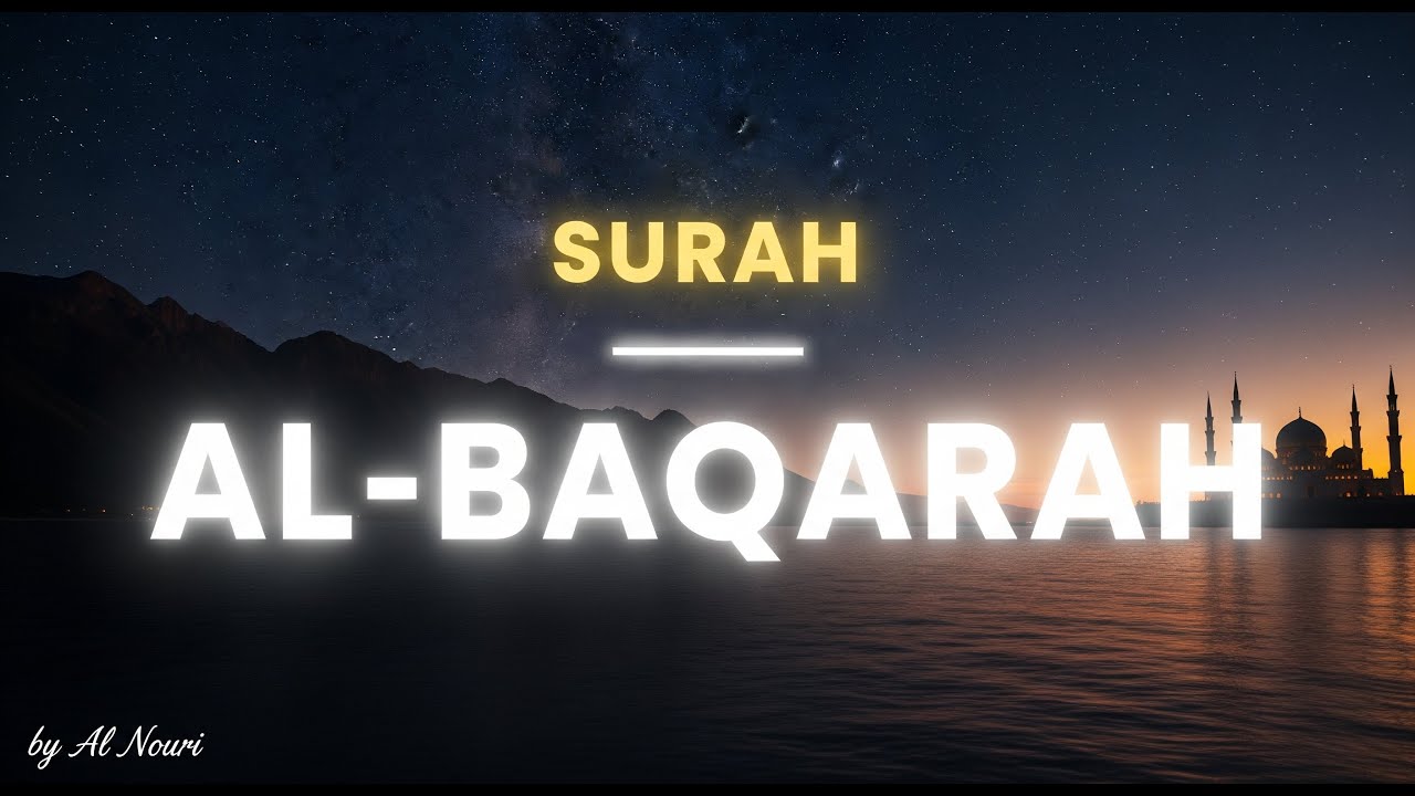 Calming Quran Soundscape | Surah Al-Baqarah Recitation with English for Stress Relief