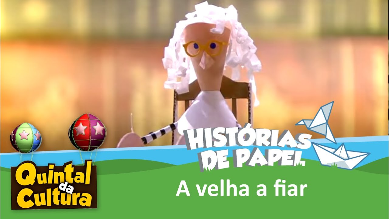 Histórias de Papel - A Velha a Fiar - 24/04/2015
