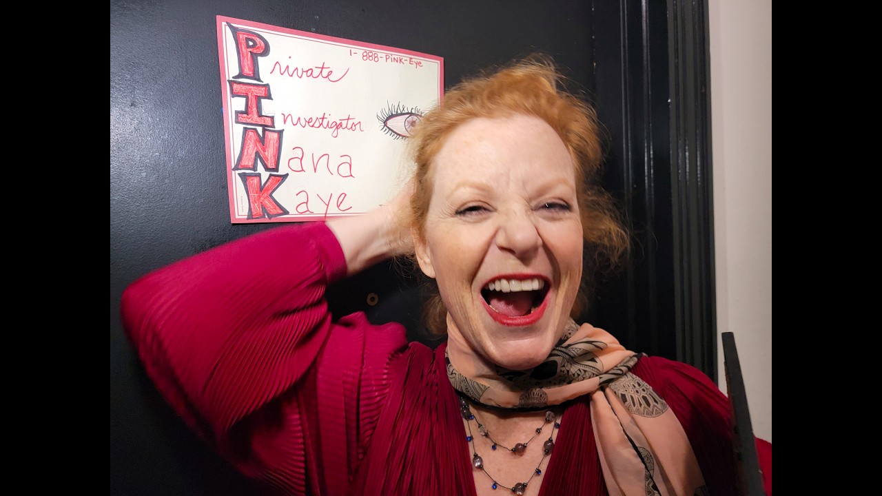 Karen E. Wright as Private Investigator: NANNA KAYE- created, shot in 24 hours!