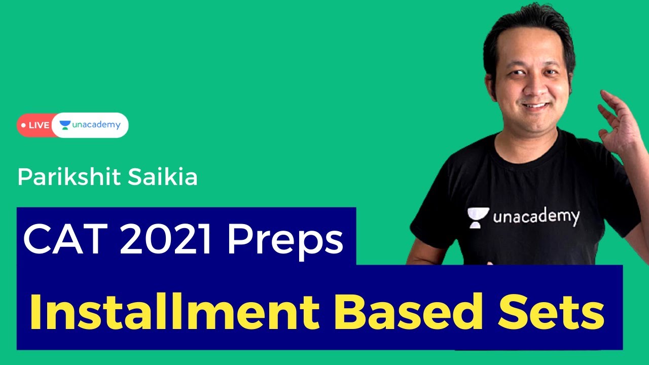 CAT 2021 : All you need to know Installment based questions in SI/CI | Unacademy CAT-alyst