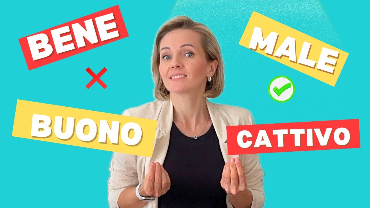 BENE или BUONO? MALE или CATTIVO? Частая ошибка в итальянском