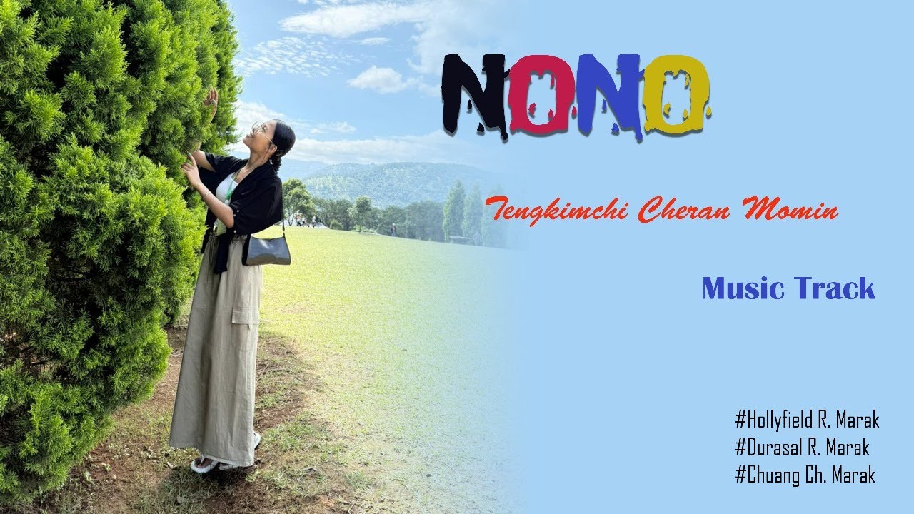 Nono - Tengkimchi Cheran Momin - Music Track #garo #track