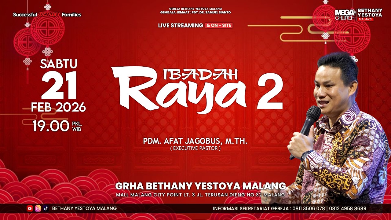 Ibadah Raya On-Site 2 (Tatap Muka) - Gereja Bethany Yestoya - 21 Feb 2026 - Pdm. Afat Jagobus, M.Th.