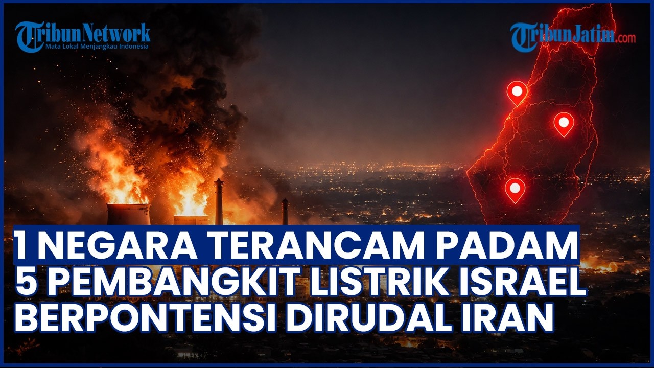 PERANG MEMANAS! 5 Pembangkit Listrik Israel Berpotensi Dirudal Iran, 1 Negara Terancam padam