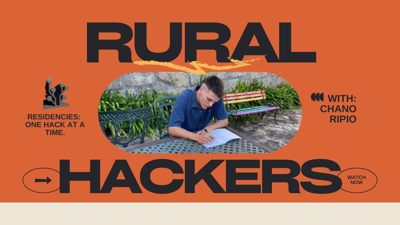 Rural Hackers and Ensaia Residency: Chano