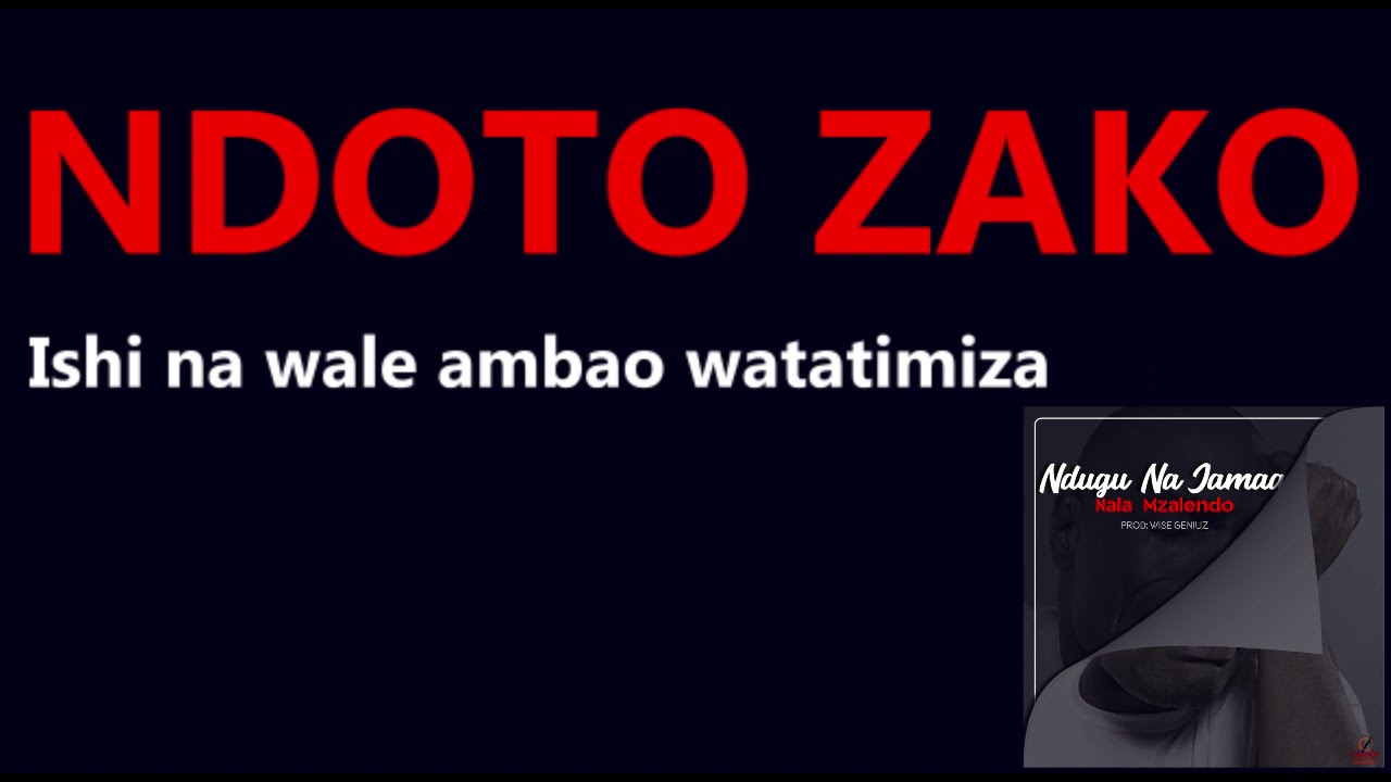 Nala Mzalendo - ndugu na jamaa (Lyrics Video)