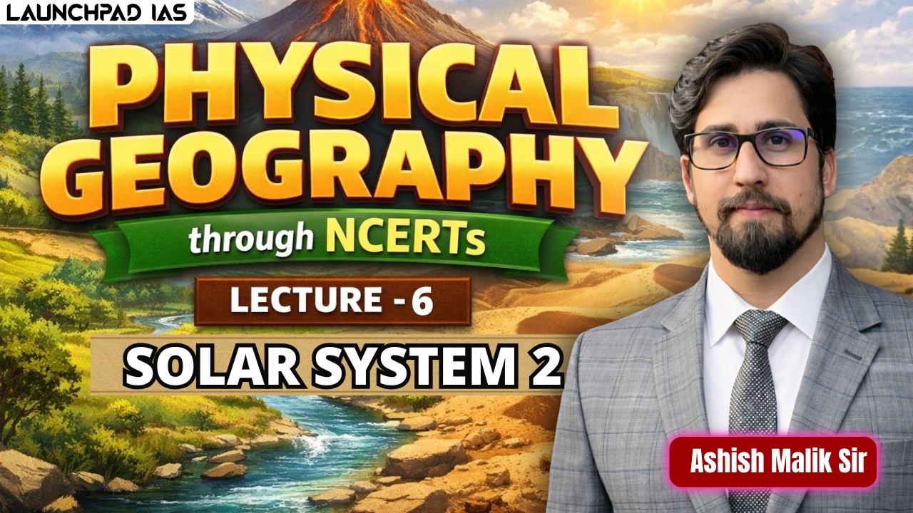 Physical Geography Through NCERTs (Solar System 2) | Lec-6 | IAS Academy | 9700796000