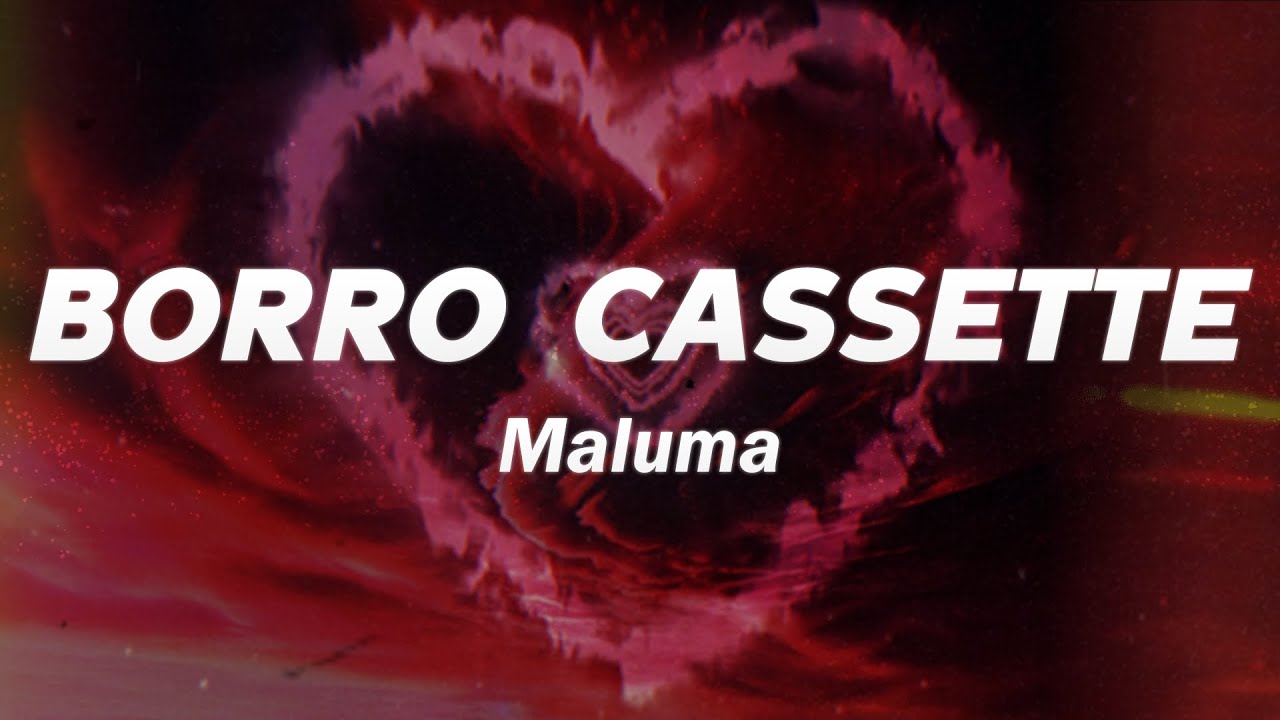 Maluma - Borro Cassette 🔥 (Letra)