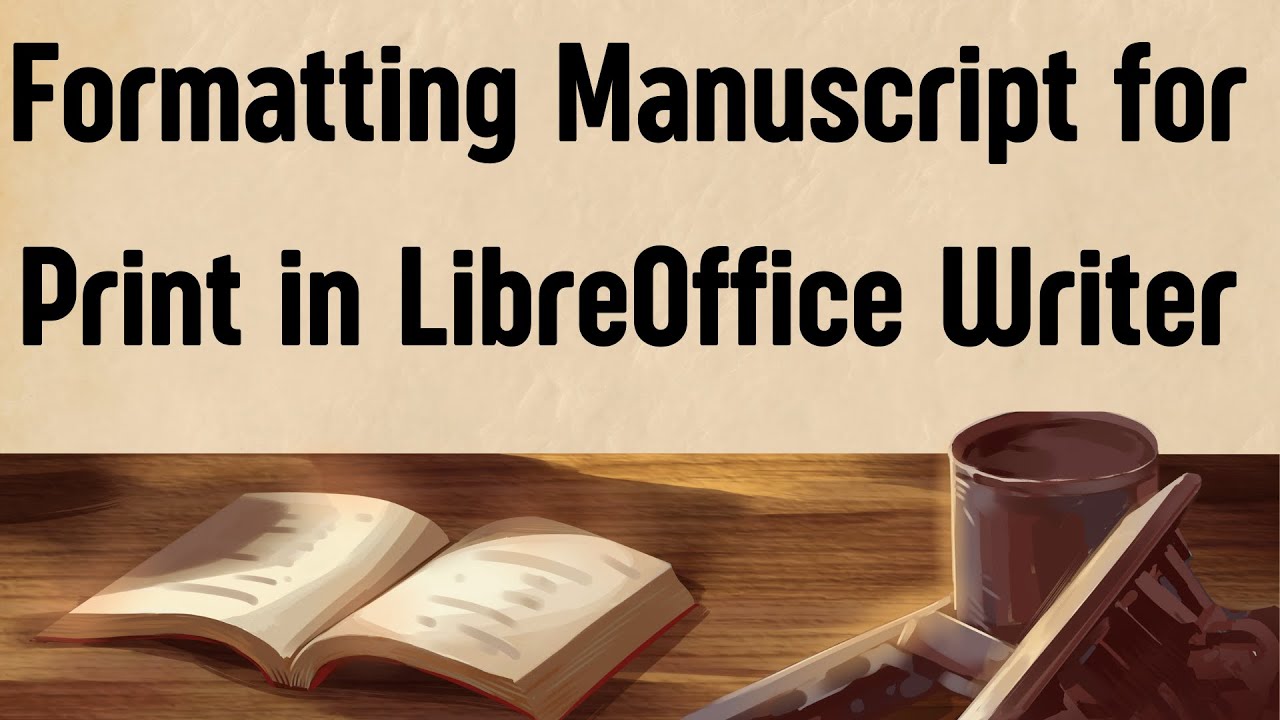 Crash Course: Formatting Your Book For Print in LibreOffice Writer