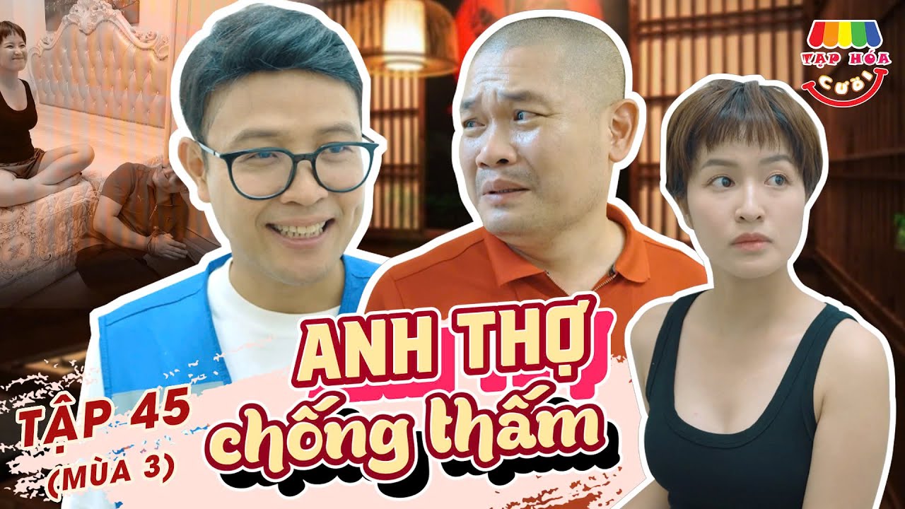 [Episode 45] THE WATERPROOFING WORKER | LAUGHTER GROCERY SEASON 3 | THAI SON x CUONG CA x THUC ANH
