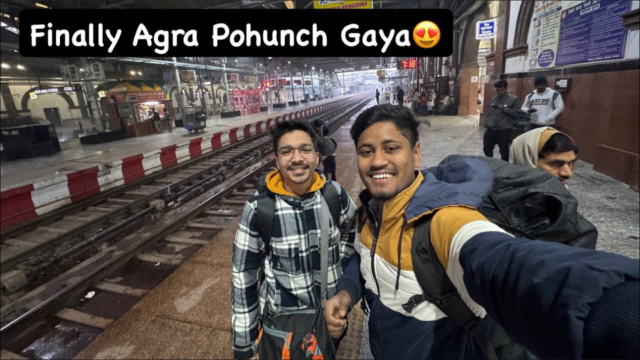 Finally Agra Aa Pohuncha Raat Koh😍
