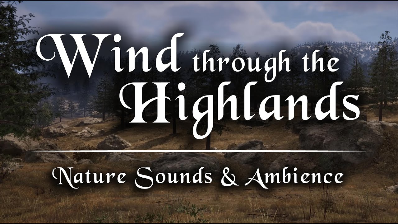 Wind through the Highlands [ Peaceful Nature Sounds & Ambience for Relaxation ] Oblivion Remastered
