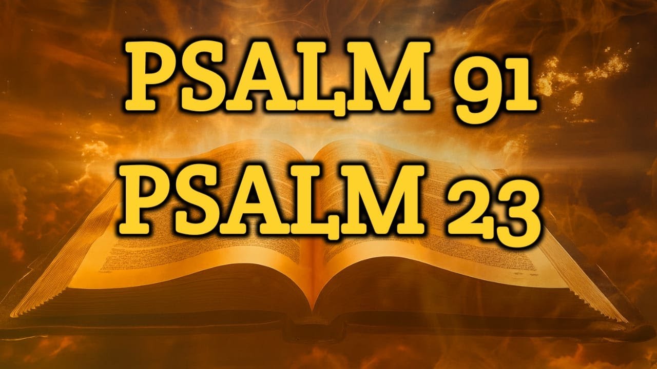 PSALM 23 And PSALM 91 The Two Most Powerful Prayers In The Bible #psalm91 #psalm23 #prayers