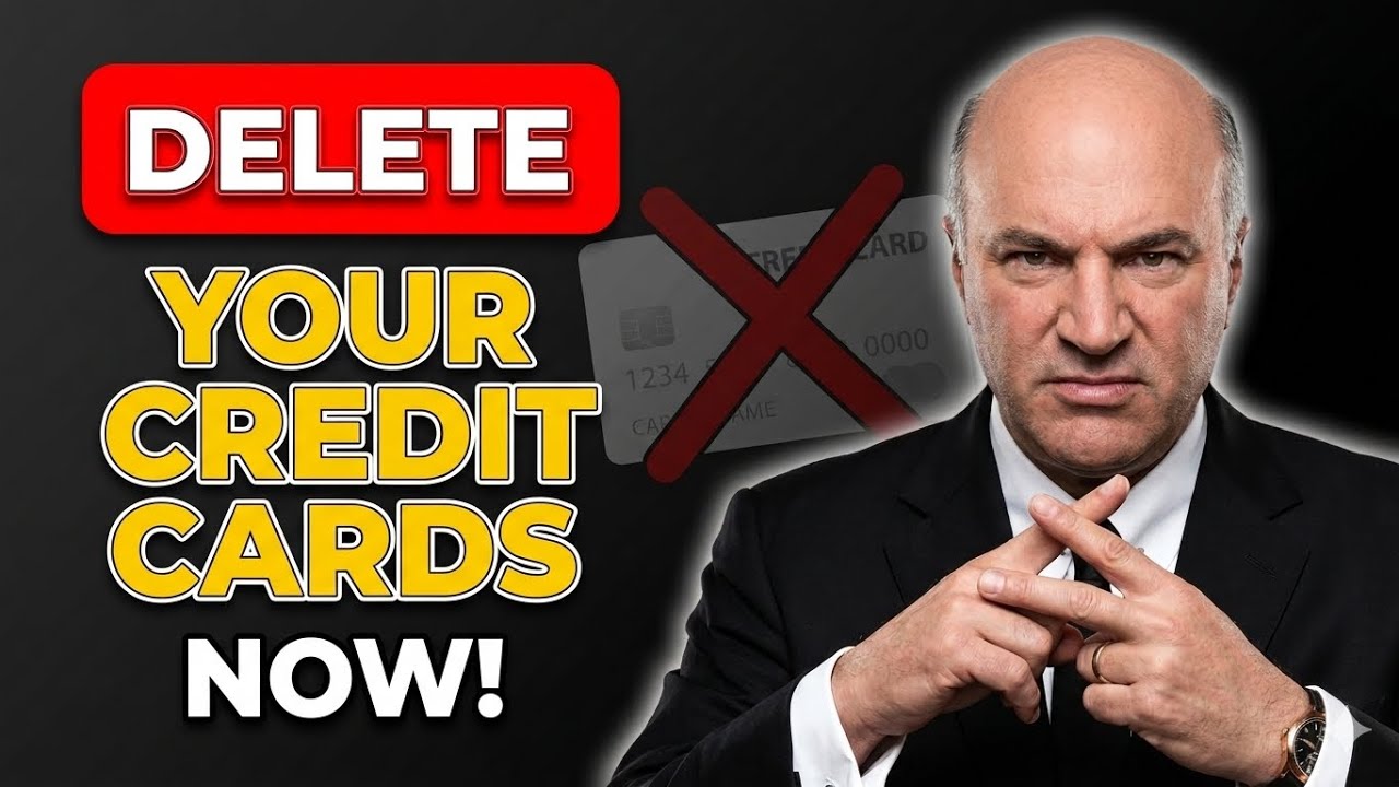 Kevin O’Leary: Delete Your Credit Cards NOW! (Here’s Why)