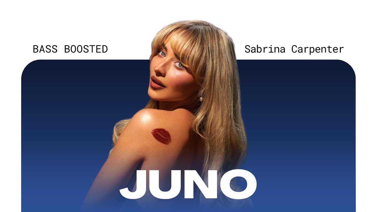 Sabrina Carpenter - Juno [BASS BOOSTED]