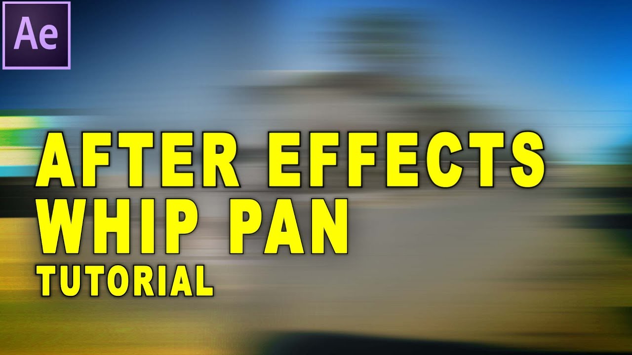 After Effects Tutorial - Whip Pan