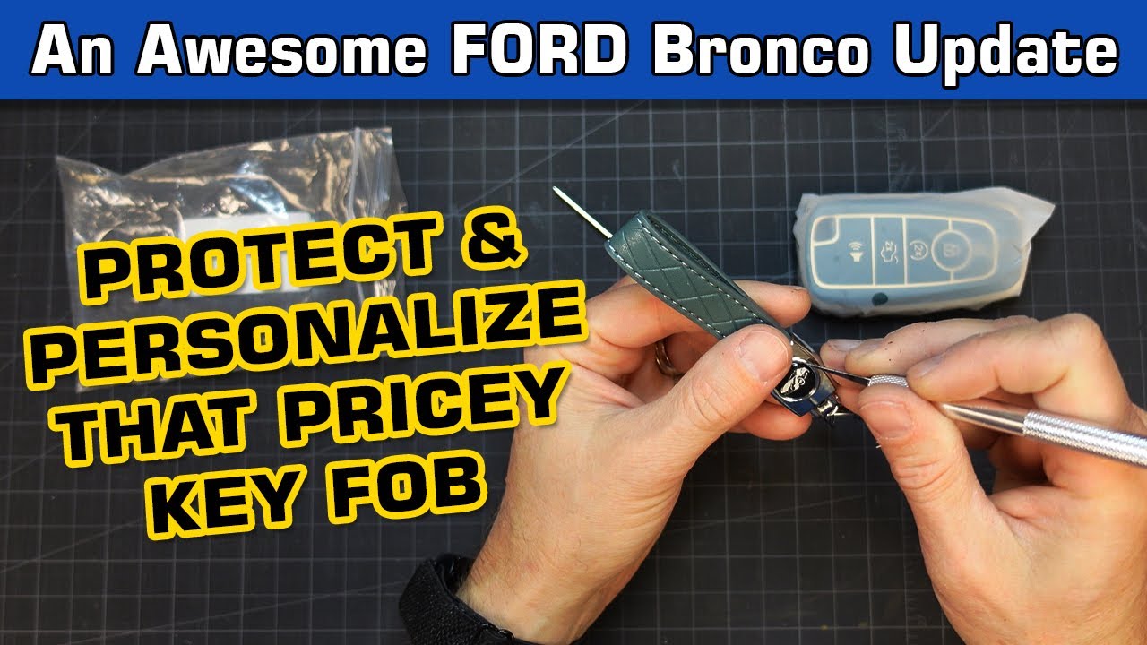 Ford Bronco Key Fob Cover Keychain with Special DIY Mod Accessories &ndash; Unboxing, Install, Review