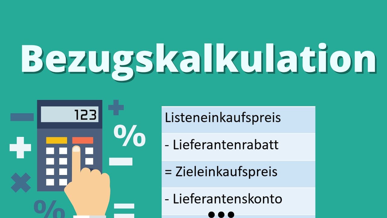 Bezugskalkulation einfach erkl&auml;rt - KAUFM&Auml;NNISCHE AUSBILDUNG