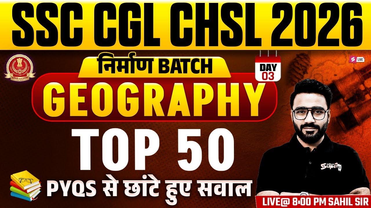 SSC CGL/ CHSL 2026 | Geography for SSC CGL/ CHSL GK GS 2026 | Geography by Sahil Madaan Sir