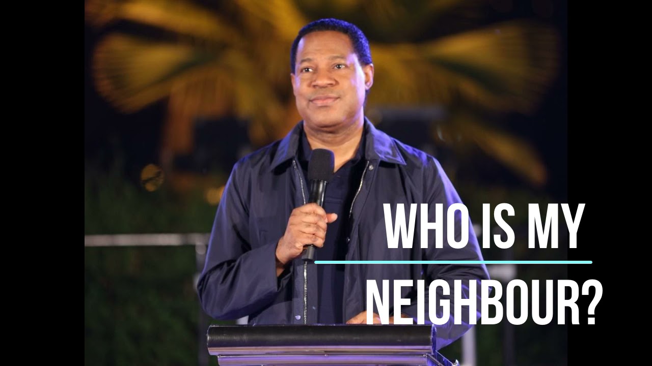 Pastor Chris Oyakhilome - Who is my neighbour?? Listen to the end.
