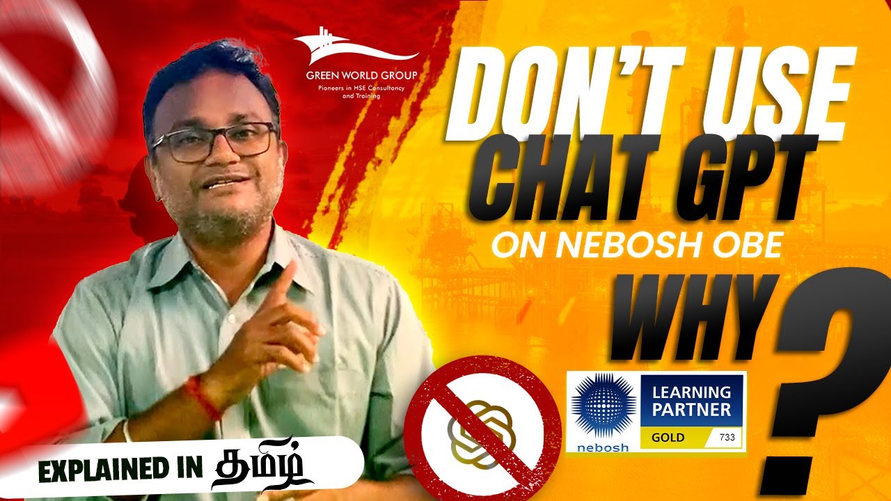 Dont Use ChatGPT on NEBOSH OBE | Explained in Tamil | Green World Group #chatgpt  #nebosh  #safety