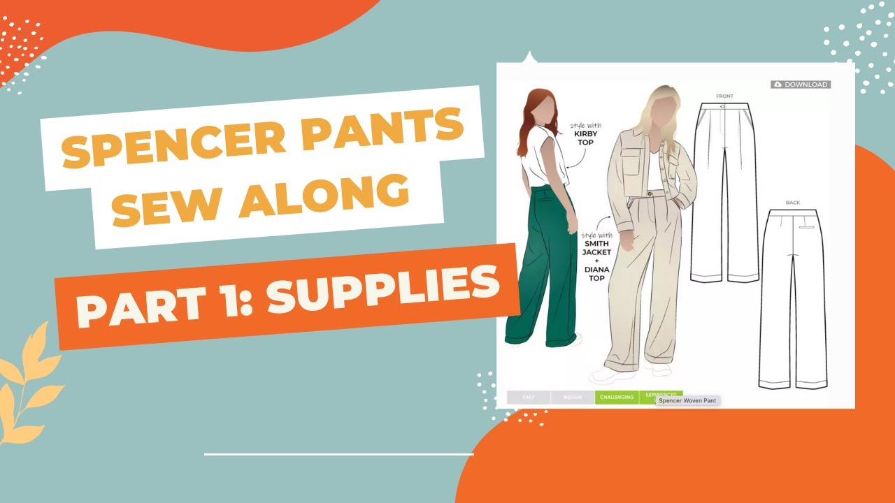 Spencer Pants Sew Along Part 1: Supplies