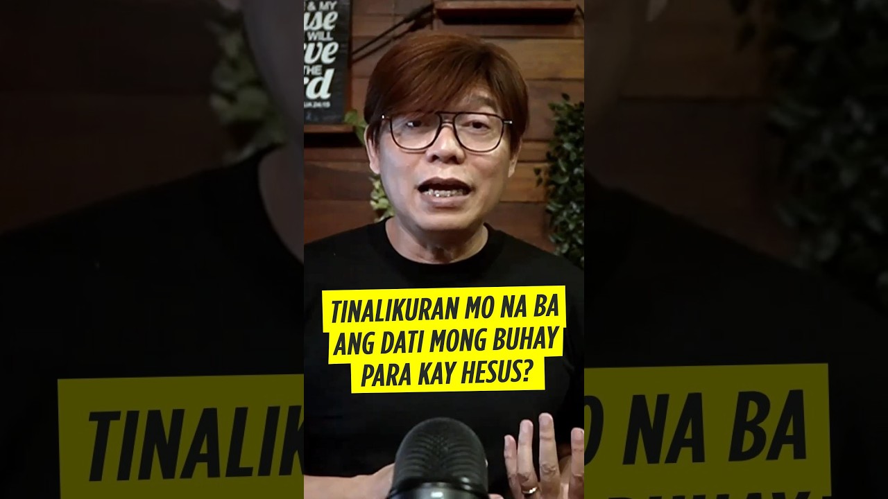 Iwanan mo ang lumang paraan ng iyong pamumuhay