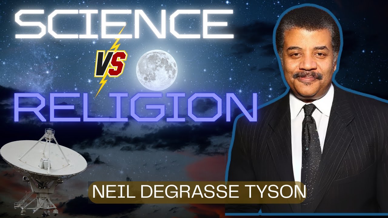 Science vs Religion: Neil deGrasse Tyson Breaks It Down