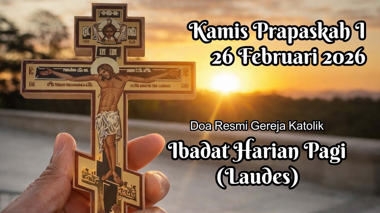 26 Feb 2026 Ibadat Pagi Laudes Kamis Prapaskah I