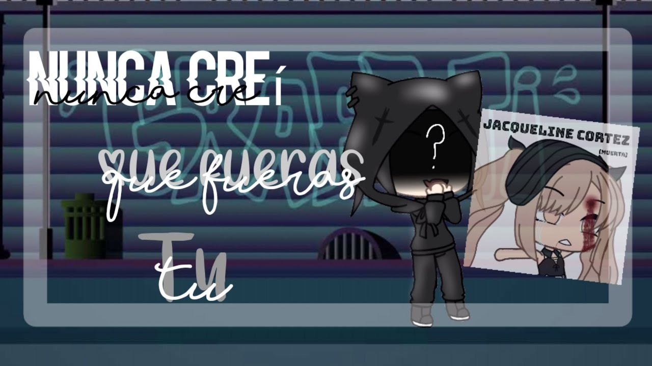 °• Nunca creí que fueras tu •° // Mini Pelicula // GL // Pambae :3