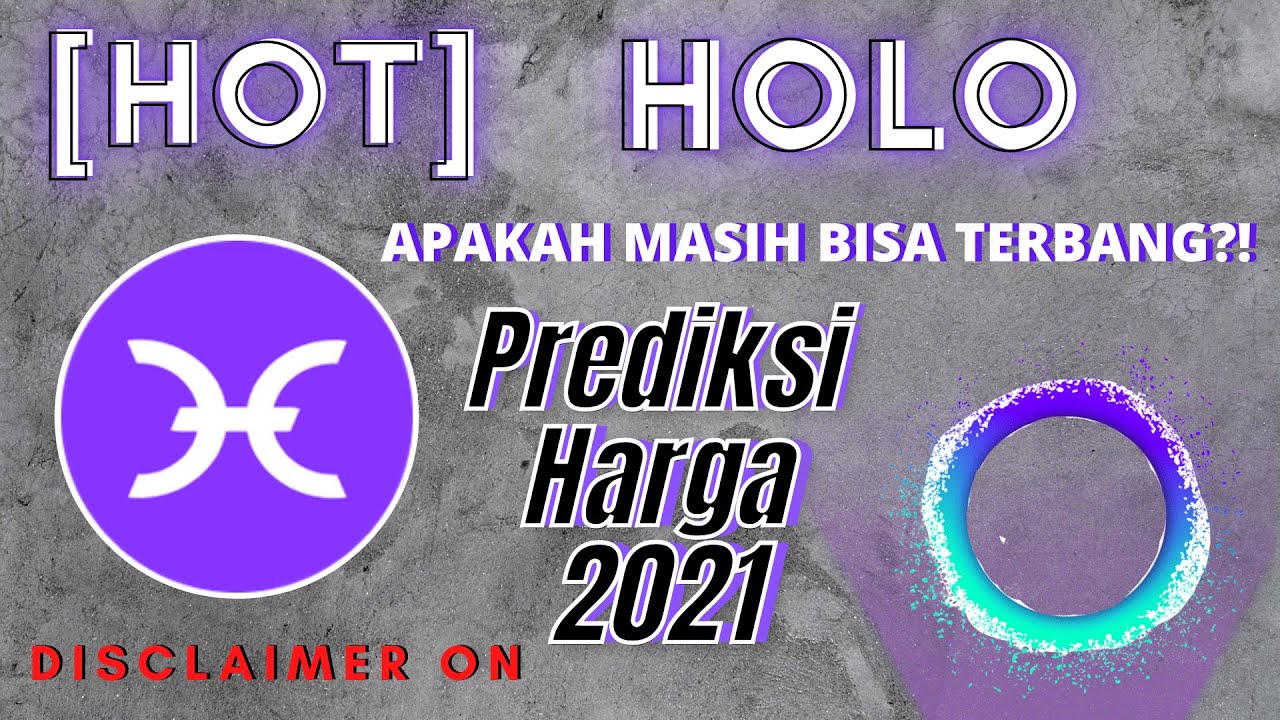 PREDIKSI HARGA HOLO (HOT) 2021!!! APAKAH MASIH HOT ?? (ANALISIS TEKNIKAL DAN FUNDAMENTAL)
